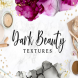 Dark Beauty Textures