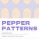 Pepper Patterns 