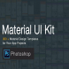 Material Design UI KIT - 300+ for Photoshop