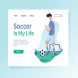 Soccer is My Life Landing Page Illustration