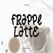 Frappe Latte Font YR