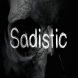 Sadistic
