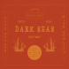 Dark Seas - Five Styles!