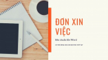 Mẫu đơn xin việc bạn có thể làm trong vòng ít hơn 10 phút