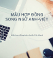Mẫu hợp đồng song ngữ Anh-Việt đầy đủ nhất bản Word
