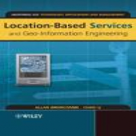 Location-Based Services and Geo-Information Engineering (Mastering GIS: Technol, Applications & Mgmnt)