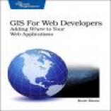 GIS for Web Developers: Adding Where to Your Web Applications (2007)(en)(254s)