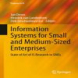 Information Systems for Small and Medium-sized Enterprises: State of Art of IS Research in SMEs