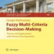 Fuzzy Multi-Criteria Decision Making: Theory and Applications with Recent Developments