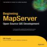 Beginning MapServer: Open Source GIS Development 