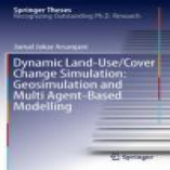 Dynamic land use/cover change modelling: Geosimulation and multiagent-based modelling