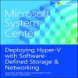 Microsoft System Center Deploying Hyper-V with Software-Defined Storage and Networking