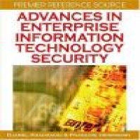 Advances in Enterprise Information Technology Security