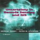 Uncertainty in Remote Sensing and GIS