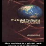 The Global Positioning System and GIS, 