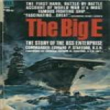 The Big E: The Story of the USS Enterprise