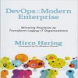 DevOps for the Modern Enterprise: Winning Practices to Transform Legacy IT Organizations