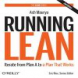 Running Lean: Iterate from Plan A to a Plan That Works. 2nd edition